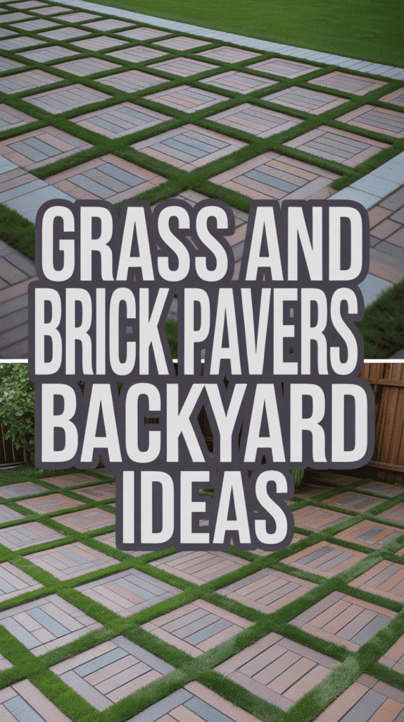 Patterned grass and brick paver layout in a backyard with overlay text: "Grass and Brick Pavers Backyard Ideas."