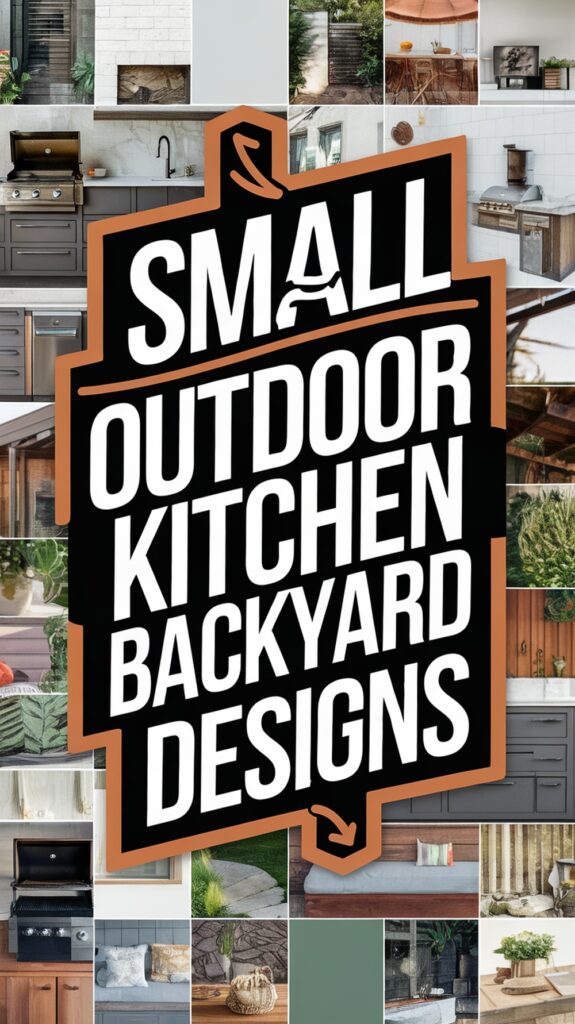 Collage of small outdoor kitchen backyard designs featuring various layouts and decor styles.